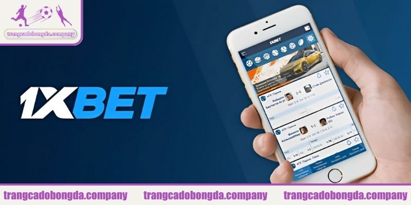 Giao diện nhà cái 1XBET có tối ưu hóa tốt không?