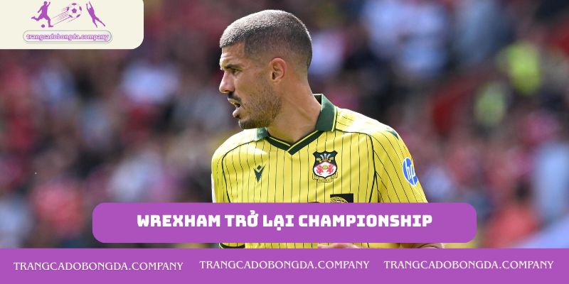 Wrexham trở lại Championship